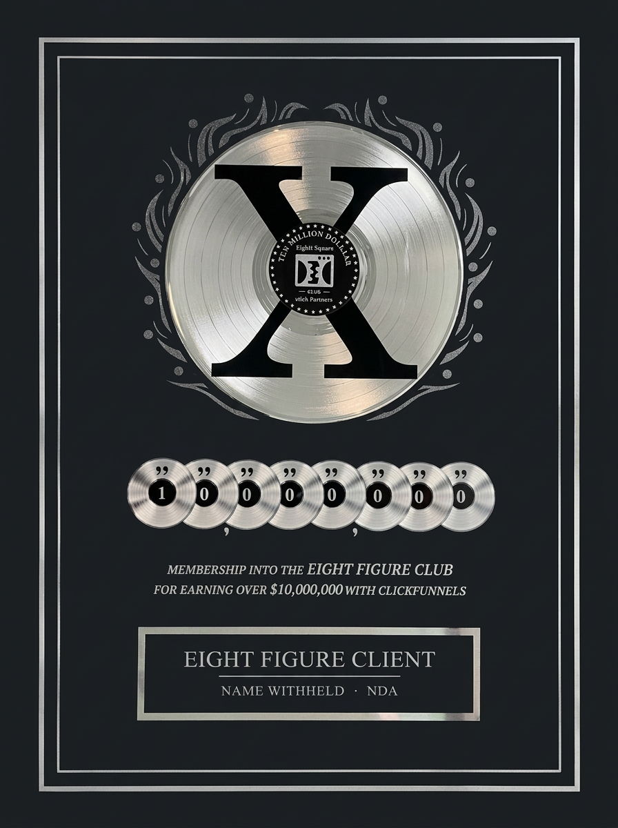 Two Comma Club X plaque awarded to an eight-figure client, name withheld under NDA